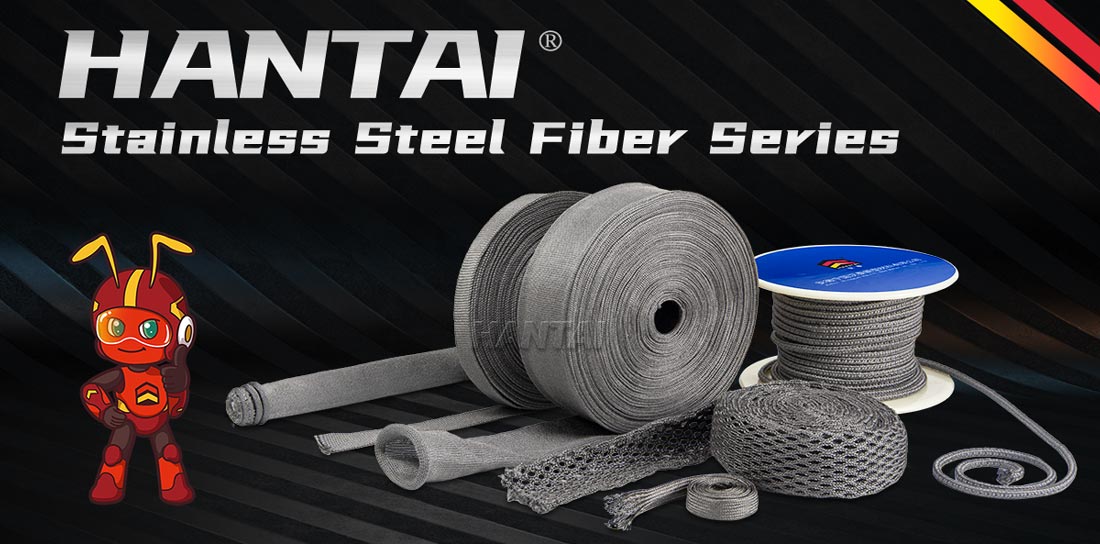 HANTAI-Stainless Steel Fiber Series